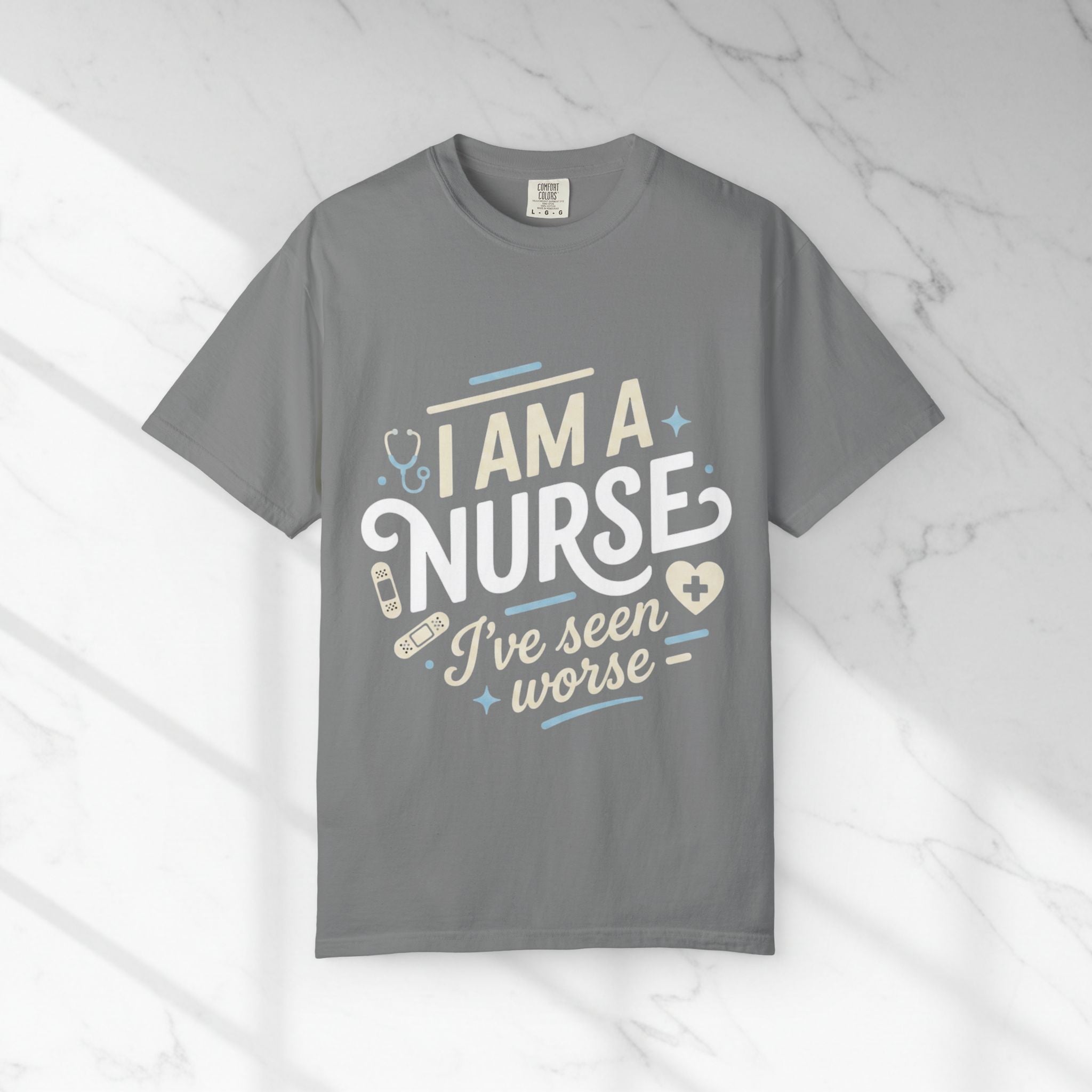 Nurse T-Shirt — "I Am a Nurse, I've Seen Worse" Graphic Tee for Medical Professionals