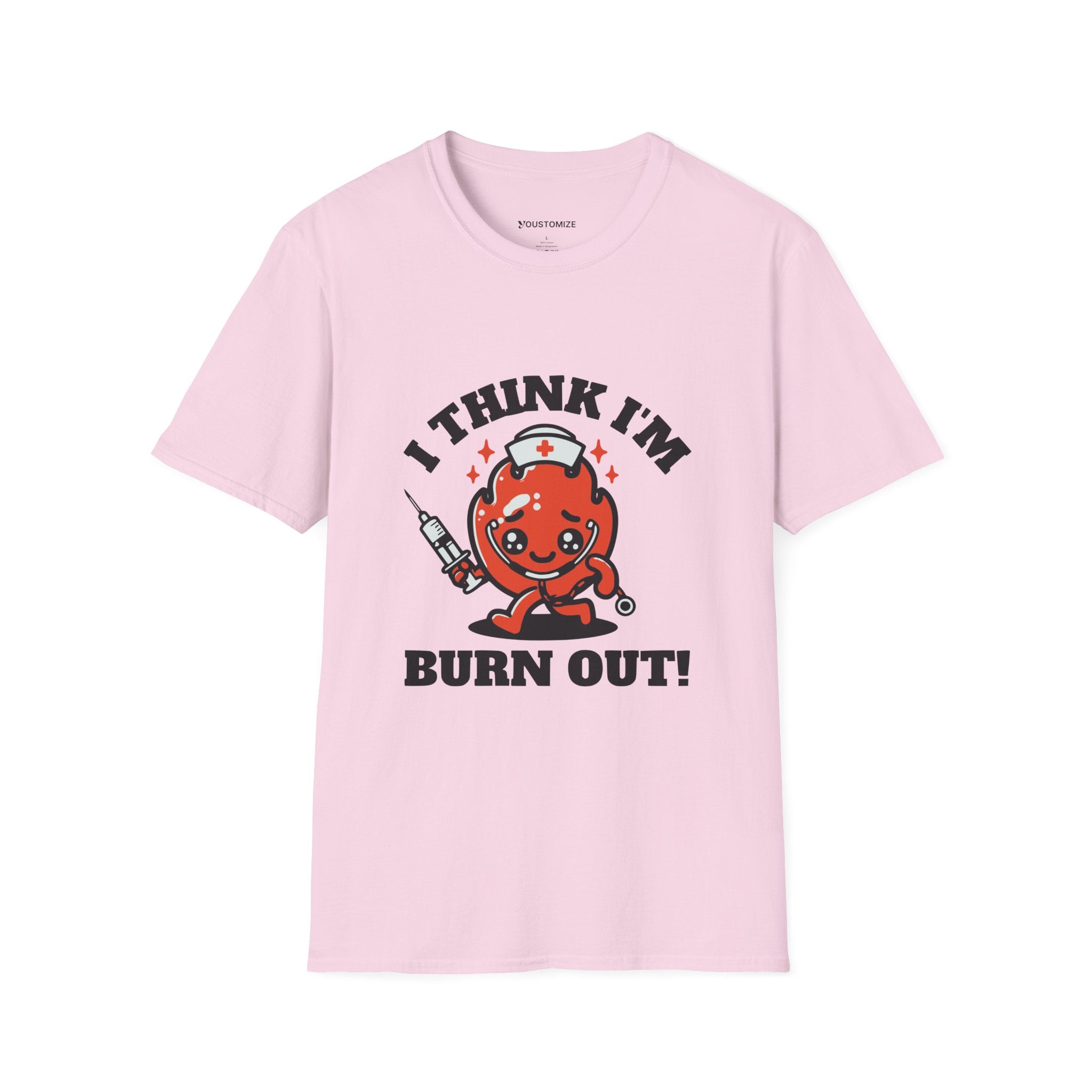 T‑Shirt — “I Think I’m Burn Out!” Cute Nurse Heart Cartoon Tee