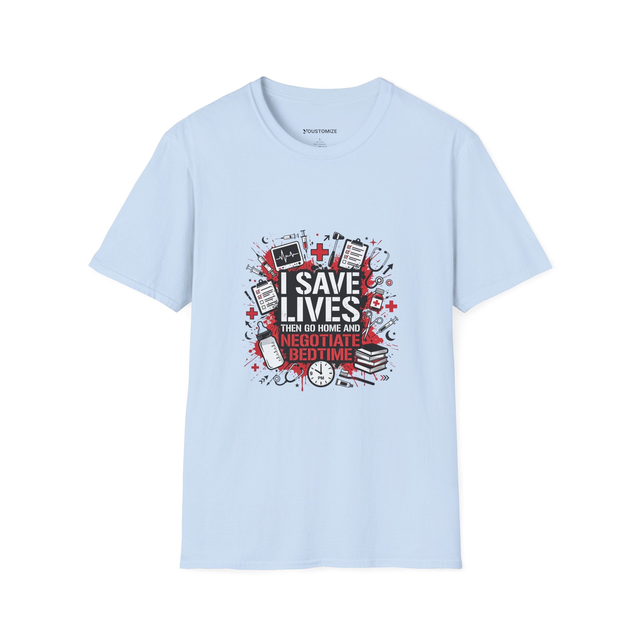 Nurse Mom T-Shirt — "I Save Lives, Then Go Home to Negotiate Bedtime"