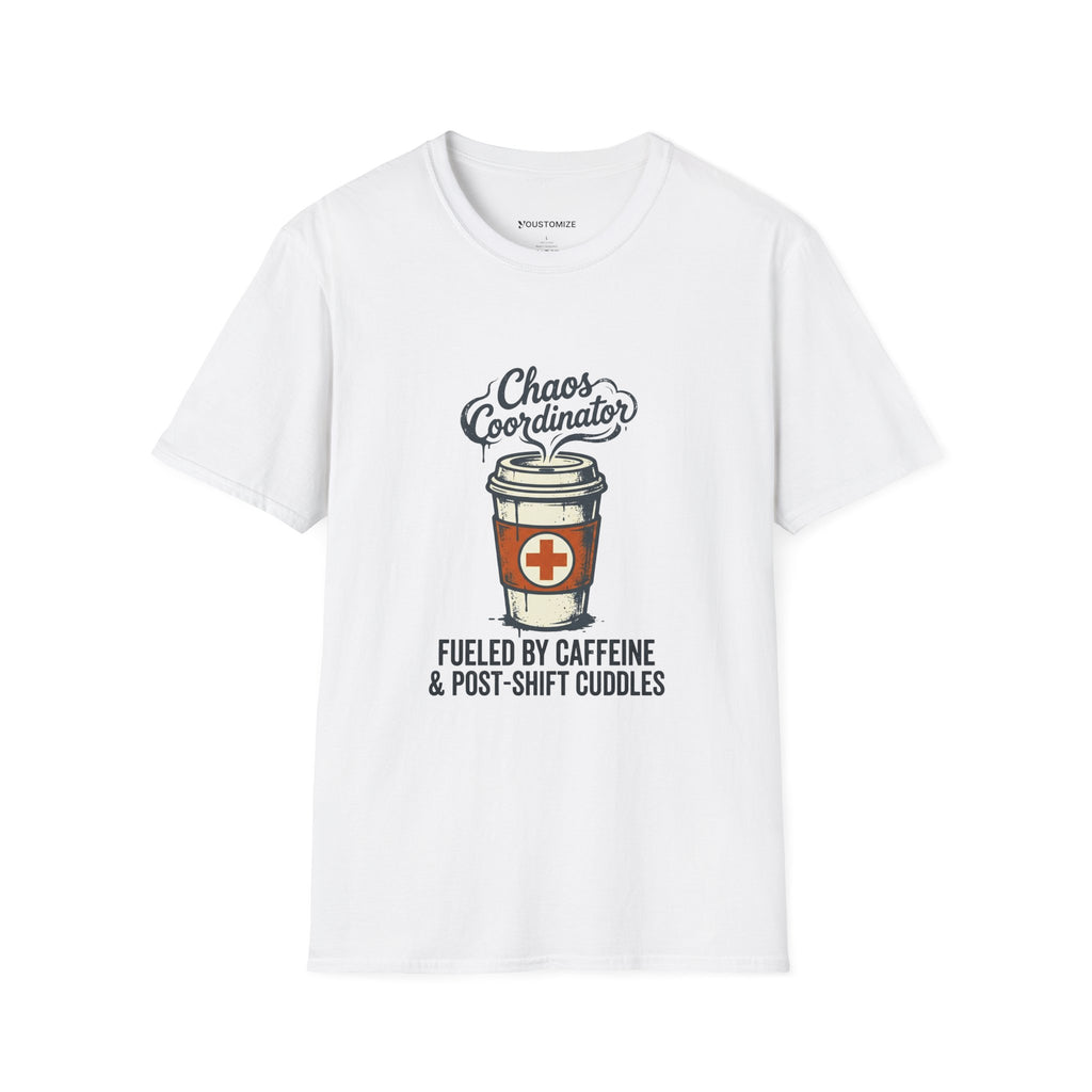 Chaos Coordinator Nurse Mom T-Shirt — Fueled by Caffeine & Post-Shift Cuddles