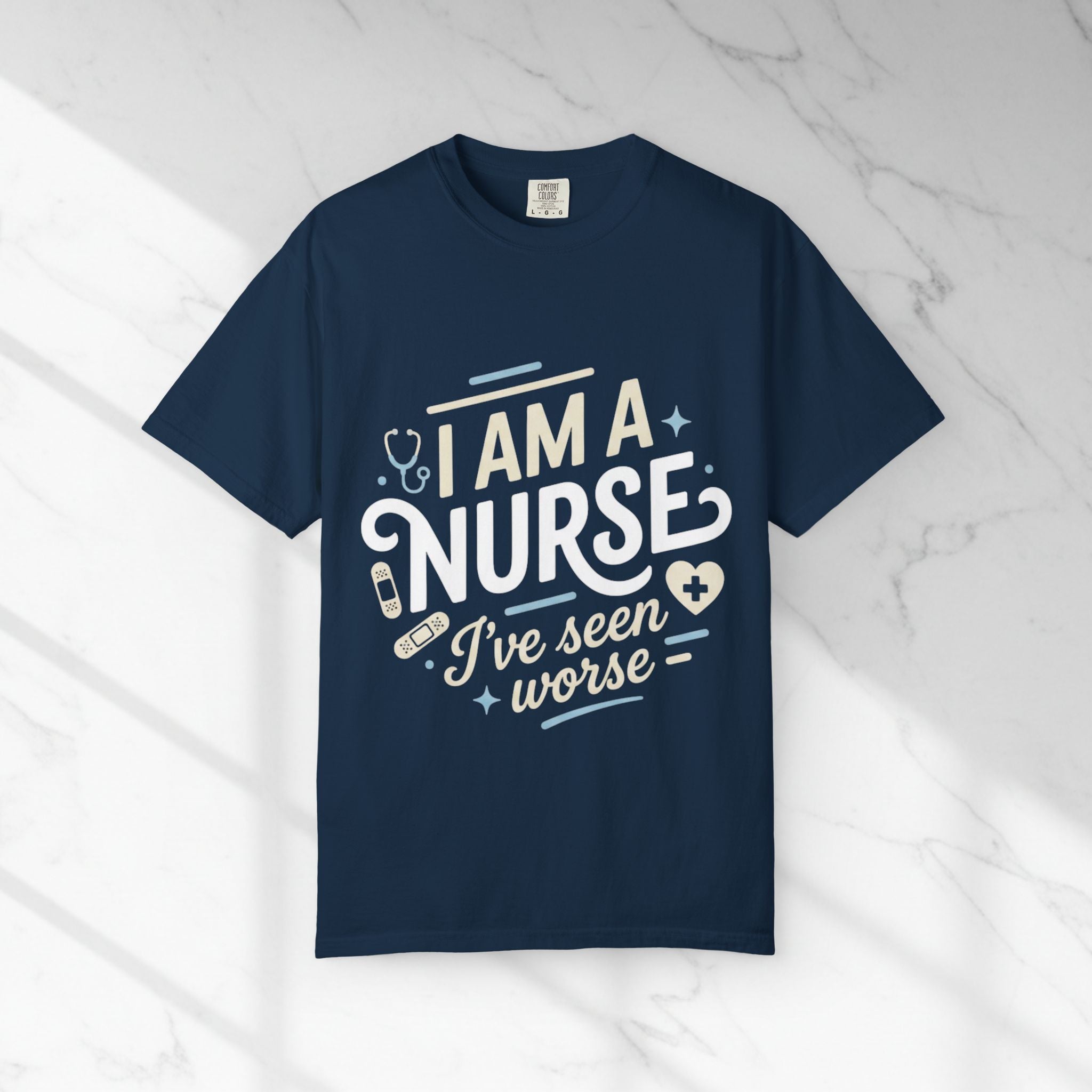 Nurse T-Shirt — "I Am a Nurse, I've Seen Worse" Graphic Tee for Medical Professionals