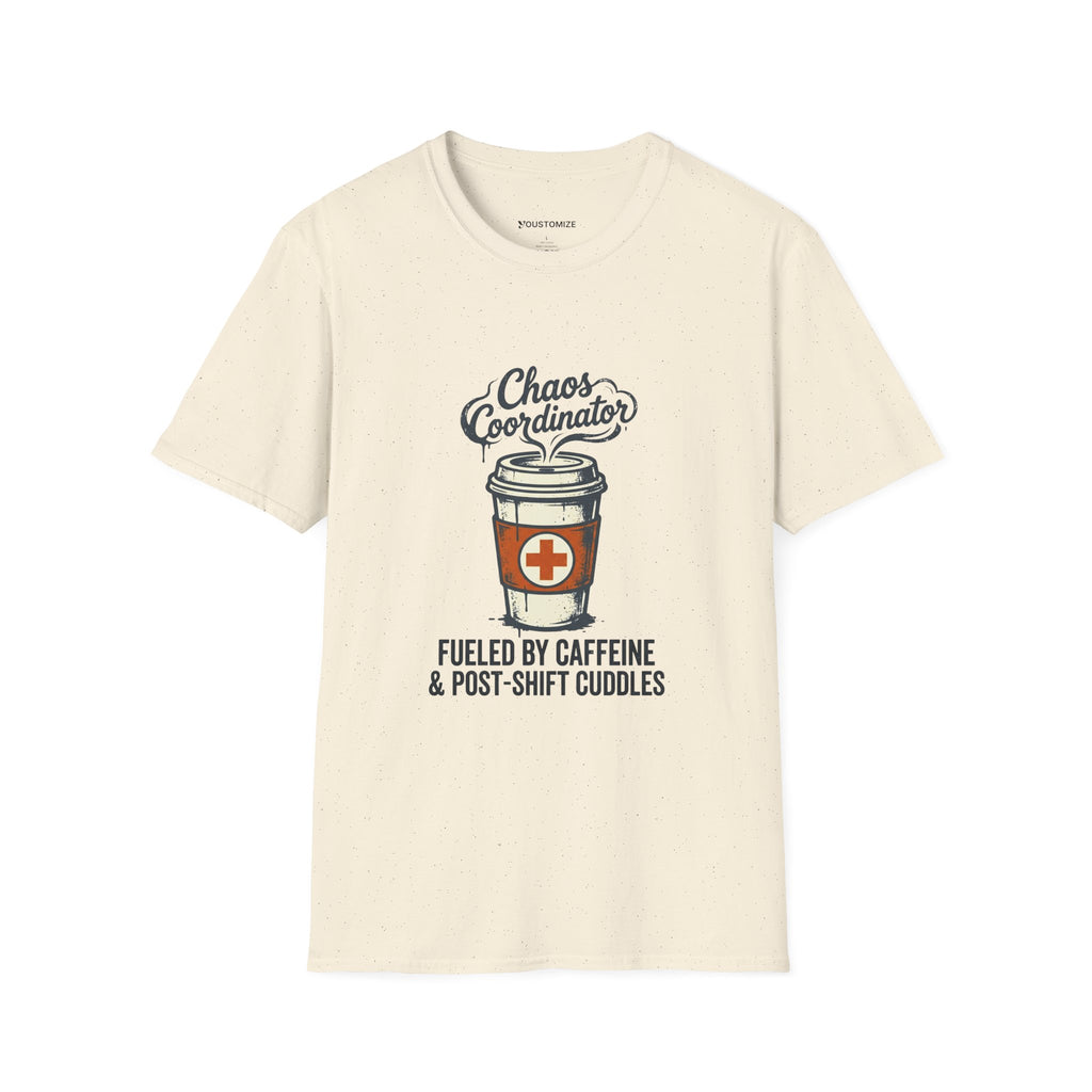 Chaos Coordinator Nurse Mom T-Shirt — Fueled by Caffeine & Post-Shift Cuddles