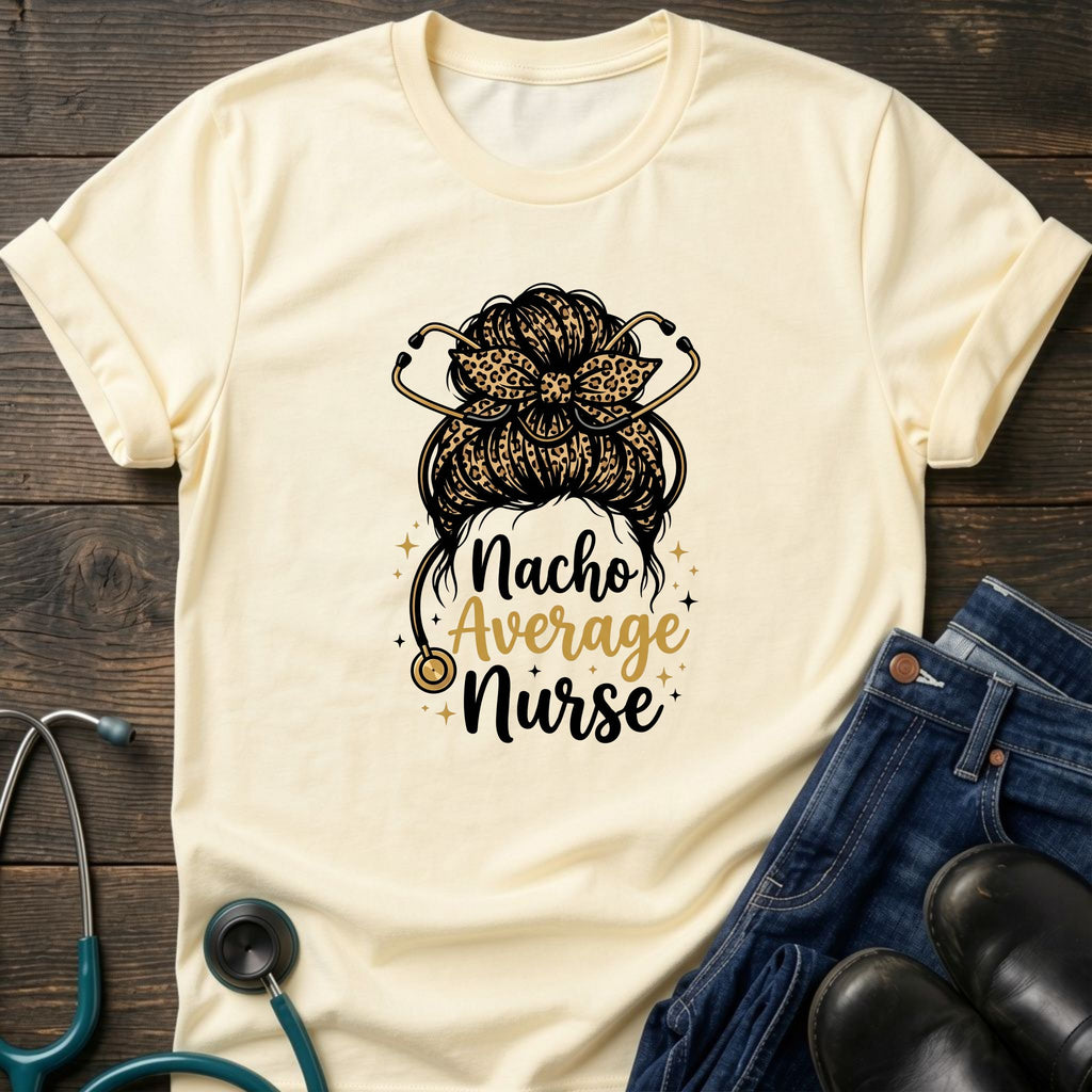 Nacho Average Nurse Graphic Tee
