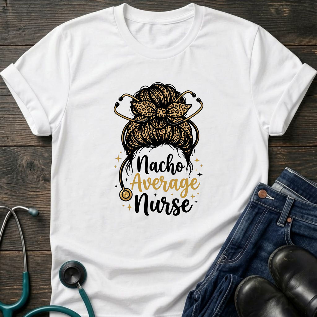Nacho Average Nurse Graphic Tee