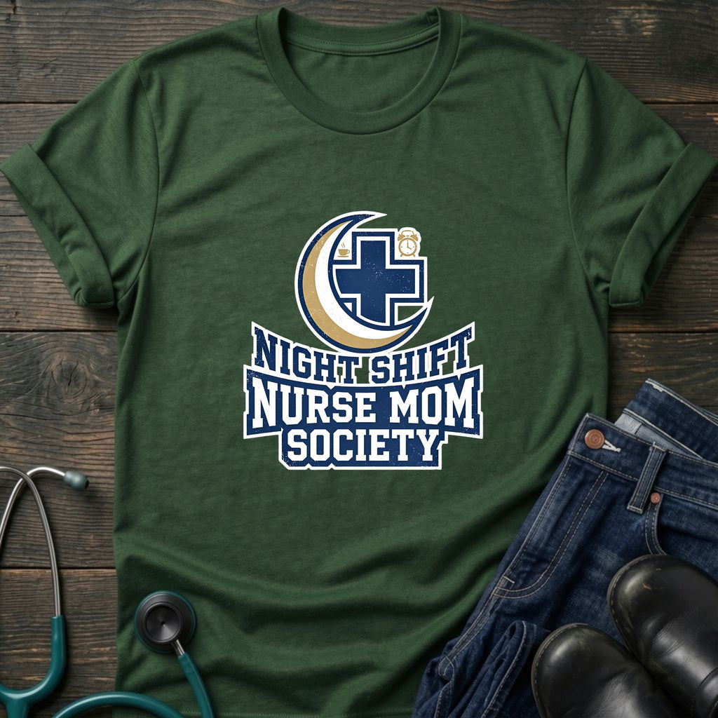 Night Shift Nurse Mom Society Tee