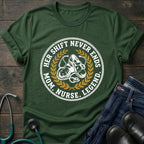 Her Shift Never Ends Nurse Mom Legend Tee
