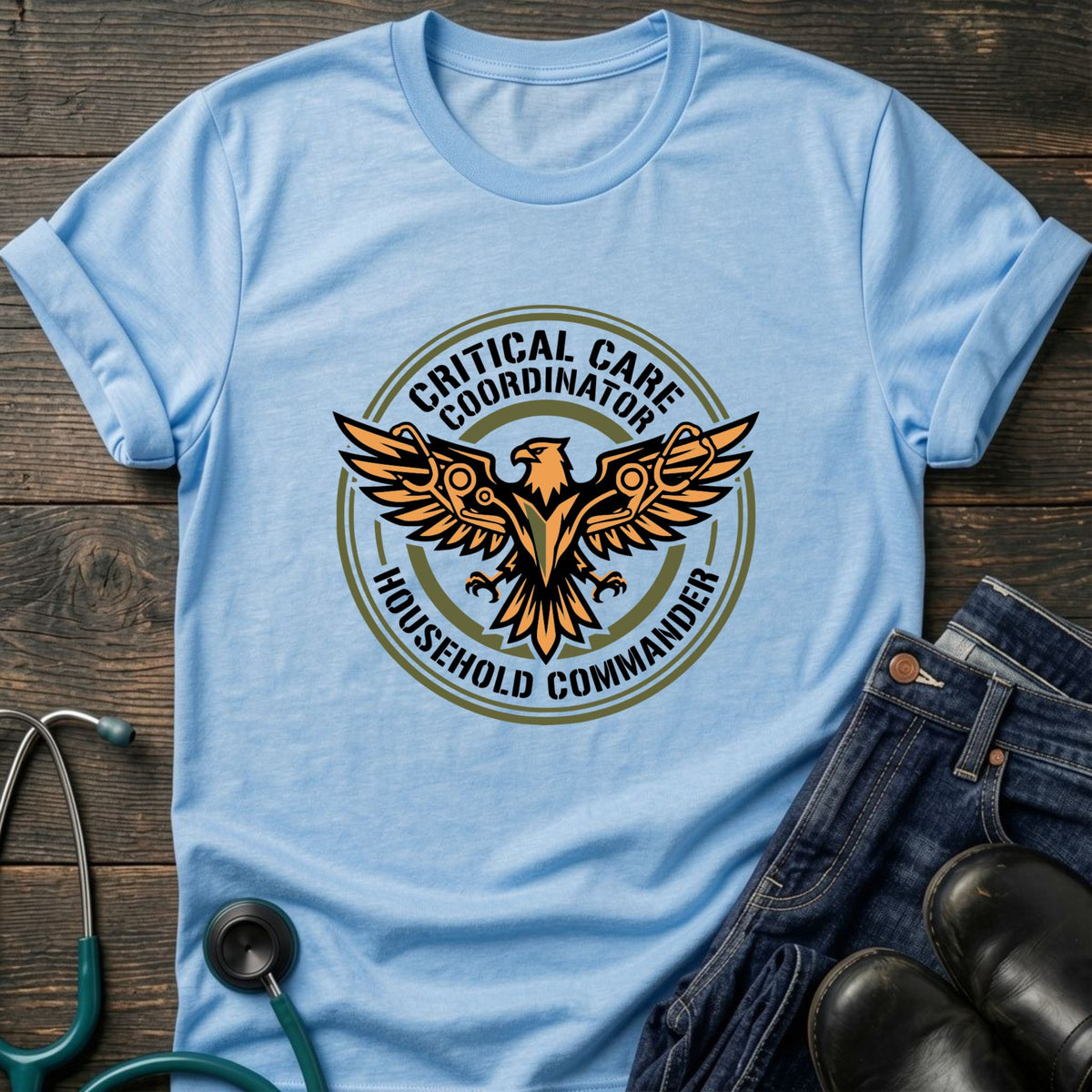 Critical Care Coordinator Household Commander Nurse Mom Tee