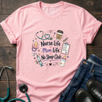 Nurse Life Mom Life No Sleep Club Tee