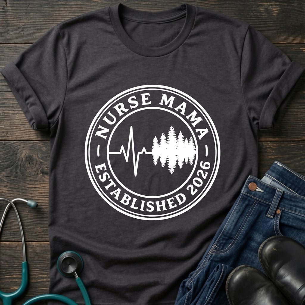 Established 2026 Nurse Mama Heartbeat Pine Tee