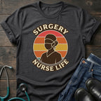 Surgery Nurse Life Retro Scrub Nurse Tee