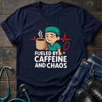 Fueled by Caffeine and Chaos Nurse Medic Tee