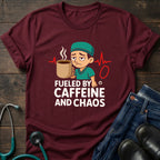 Fueled by Caffeine and Chaos Nurse Medic Tee
