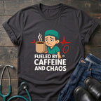 Fueled by Caffeine and Chaos Nurse Medic Tee