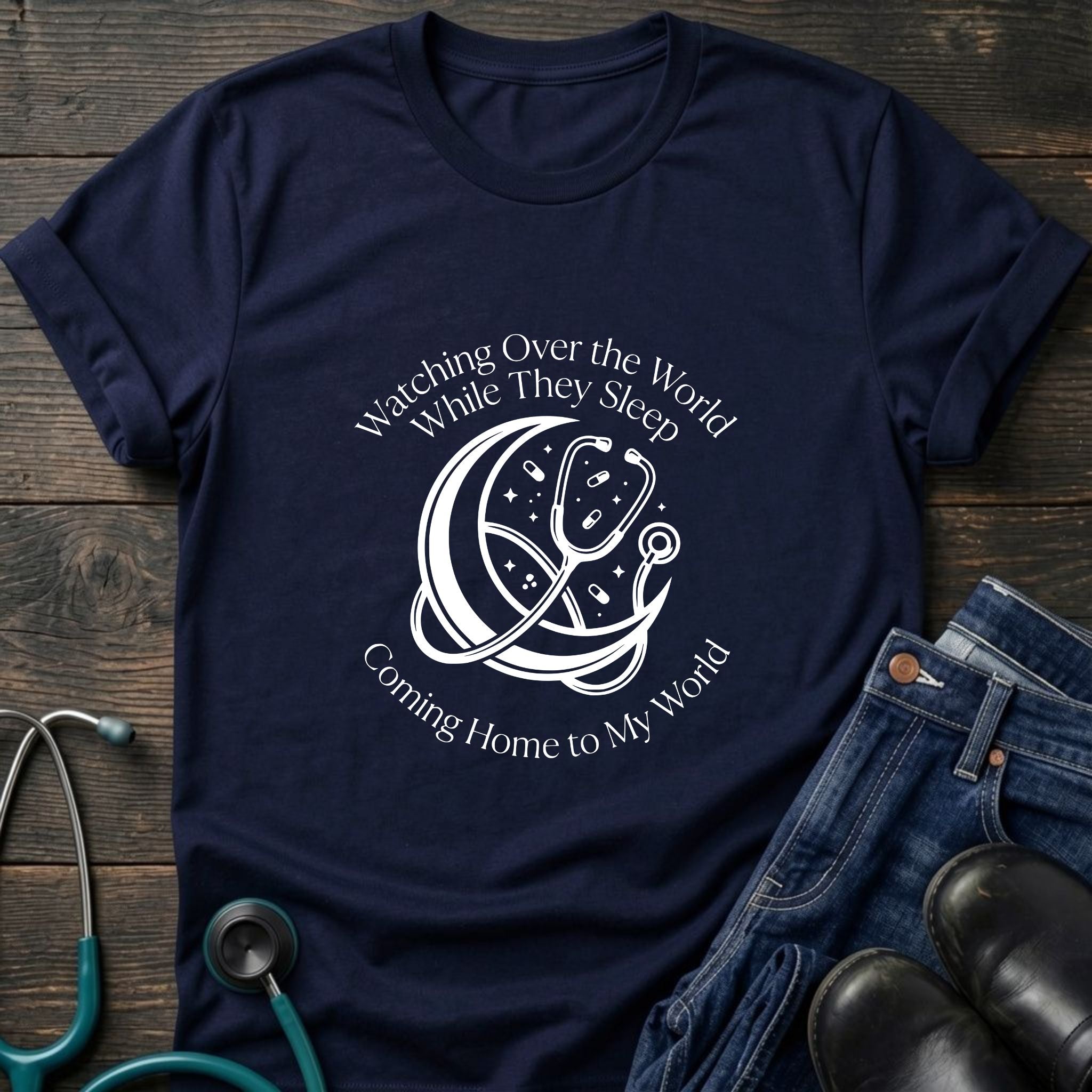 Watching Over the World While They Sleep Night Shift Nurse Mom Tee