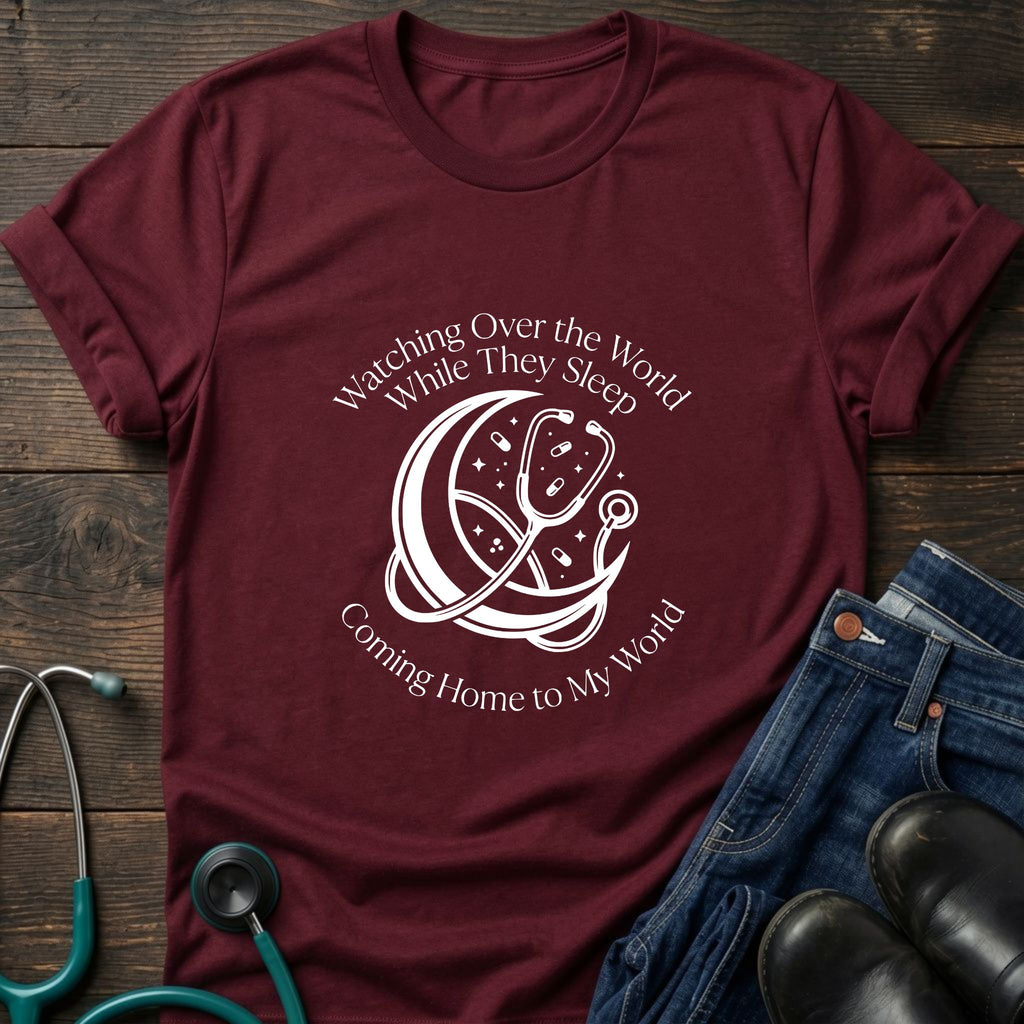 Watching Over the World While They Sleep Night Shift Nurse Mom Tee