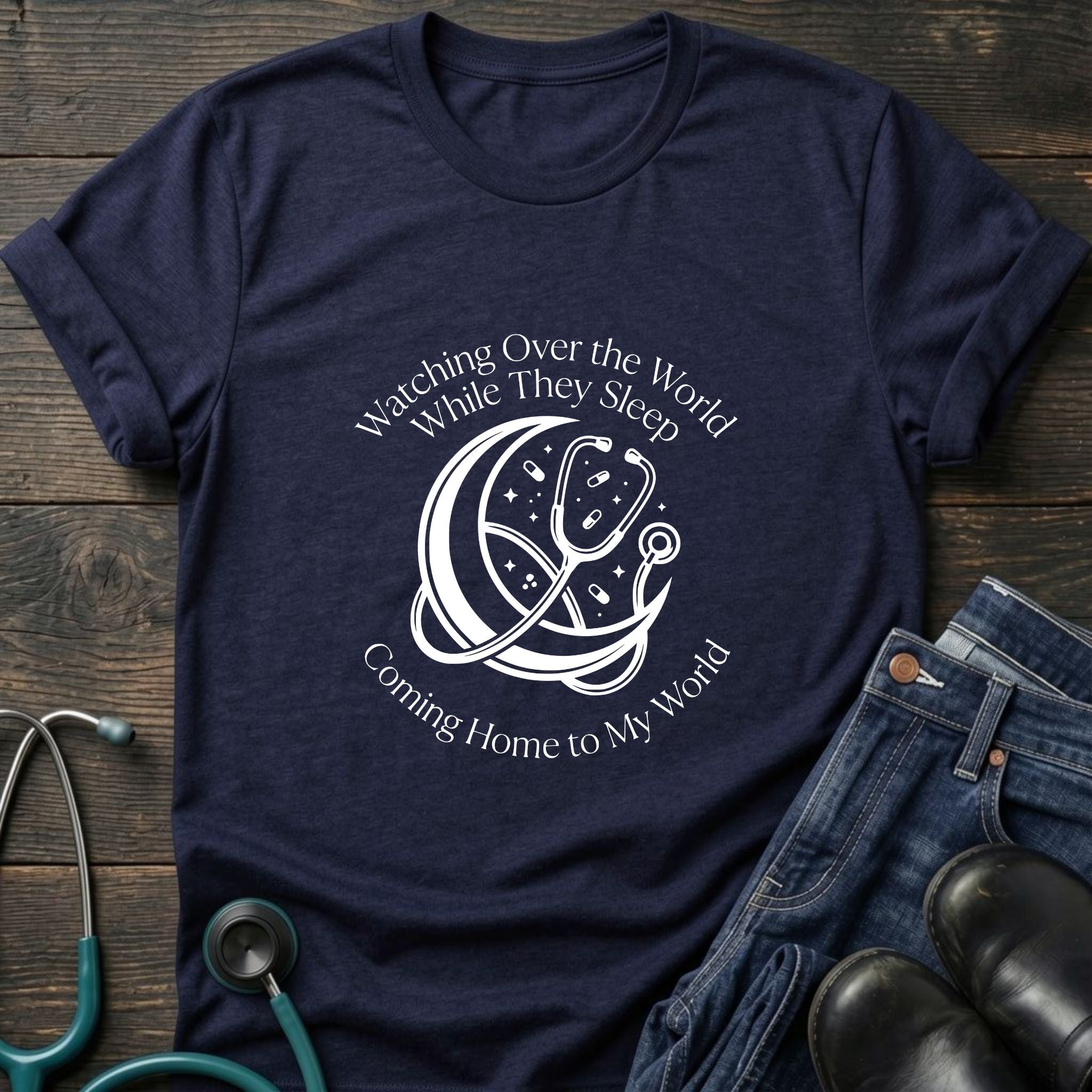 Watching Over the World While They Sleep Night Shift Nurse Mom Tee