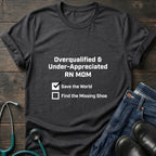 Overqualified and Under-Appreciated RN Mom Checklist Tee
