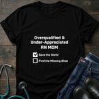 Overqualified and Under-Appreciated RN Mom Checklist Tee