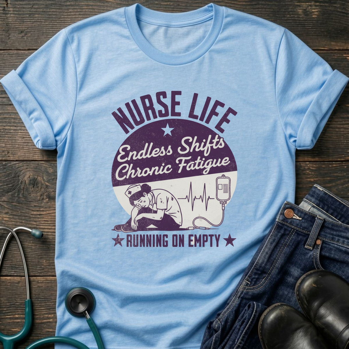 Endless Shifts Chronic Fatigue Running on Empty Nurse Tee