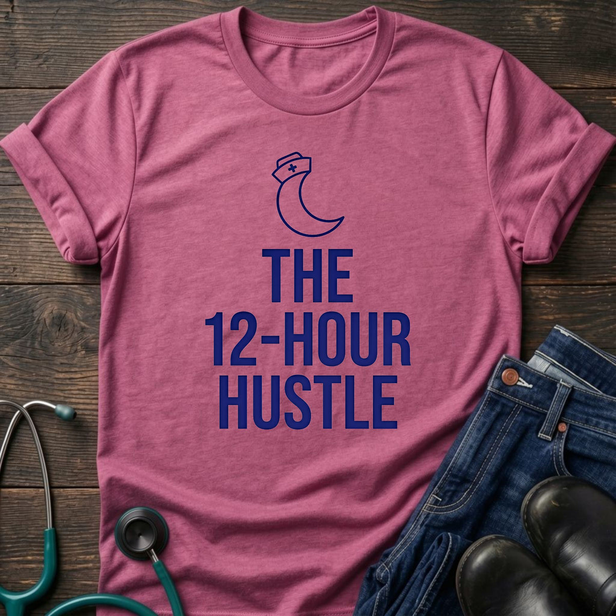 The 12-Hour Hustle Nurse Tee