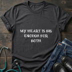 My Heart Is Big Enough for Both Nurse Mom Tee