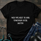 My Heart Is Big Enough for Both Nurse Mom Tee