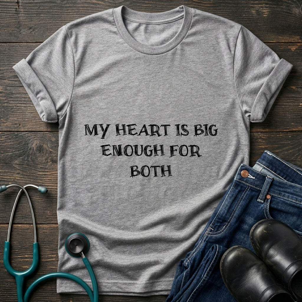 My Heart Is Big Enough for Both Nurse Mom Tee
