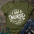 I'm a Nurse I've Seen Worse Sarcastic Nurse Tee