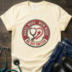 Nurse Mode Mom Mode No Off Switch Tee