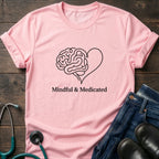 Mindful & Medicated T-Shirt — Brain Heart Graphic Mental Health Tee