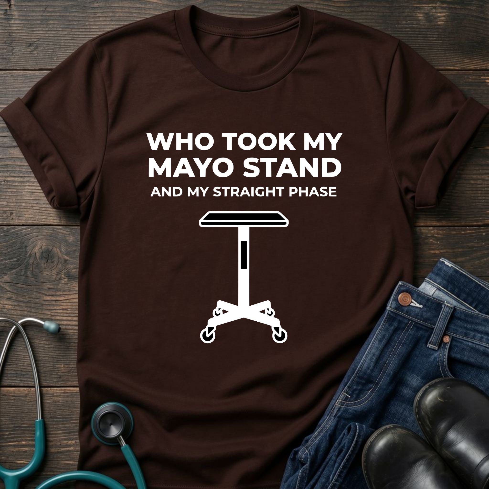 Who Took My Mayo Stand Funny OR Nurse Tee
