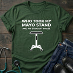 Who Took My Mayo Stand Funny OR Nurse Tee
