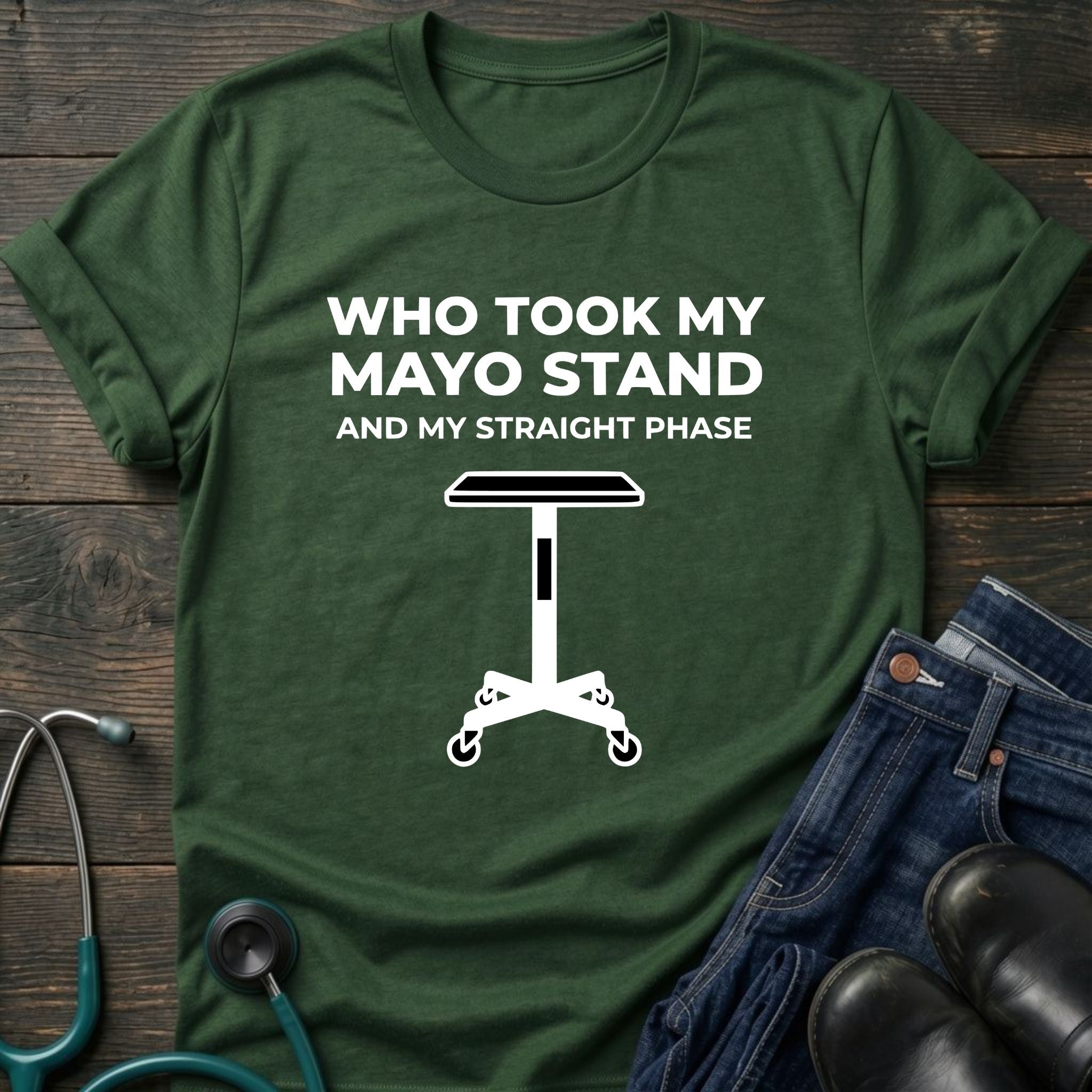 Who Took My Mayo Stand Funny OR Nurse Tee