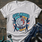 SATA Heroes Select Think Save Nursing Student Humor Tee