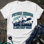 Clinicship Mode Future Nurse Nursing Student Tee