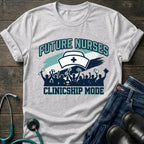 Clinicship Mode Future Nurse Nursing Student Tee