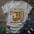 Barely Awake Fully Licensed Sloth Nurse Coffee Club Tee
