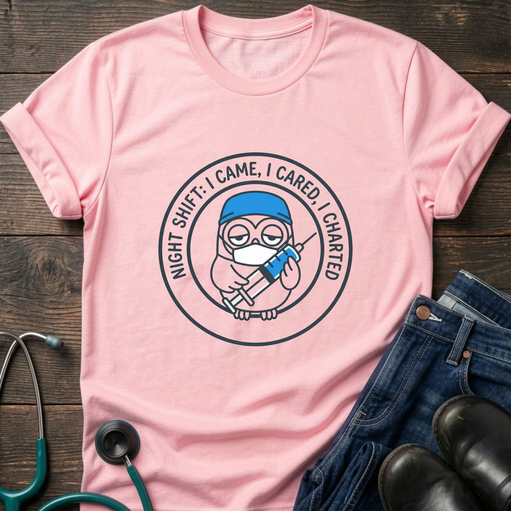 I Came I Cared I Charted Nurse Charting Humor Tee