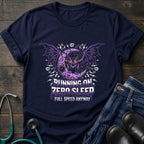 Running on Zero Sleep Full Speed Anyway Nurse Tee