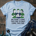 Funny Nursing Students Graphic Tee