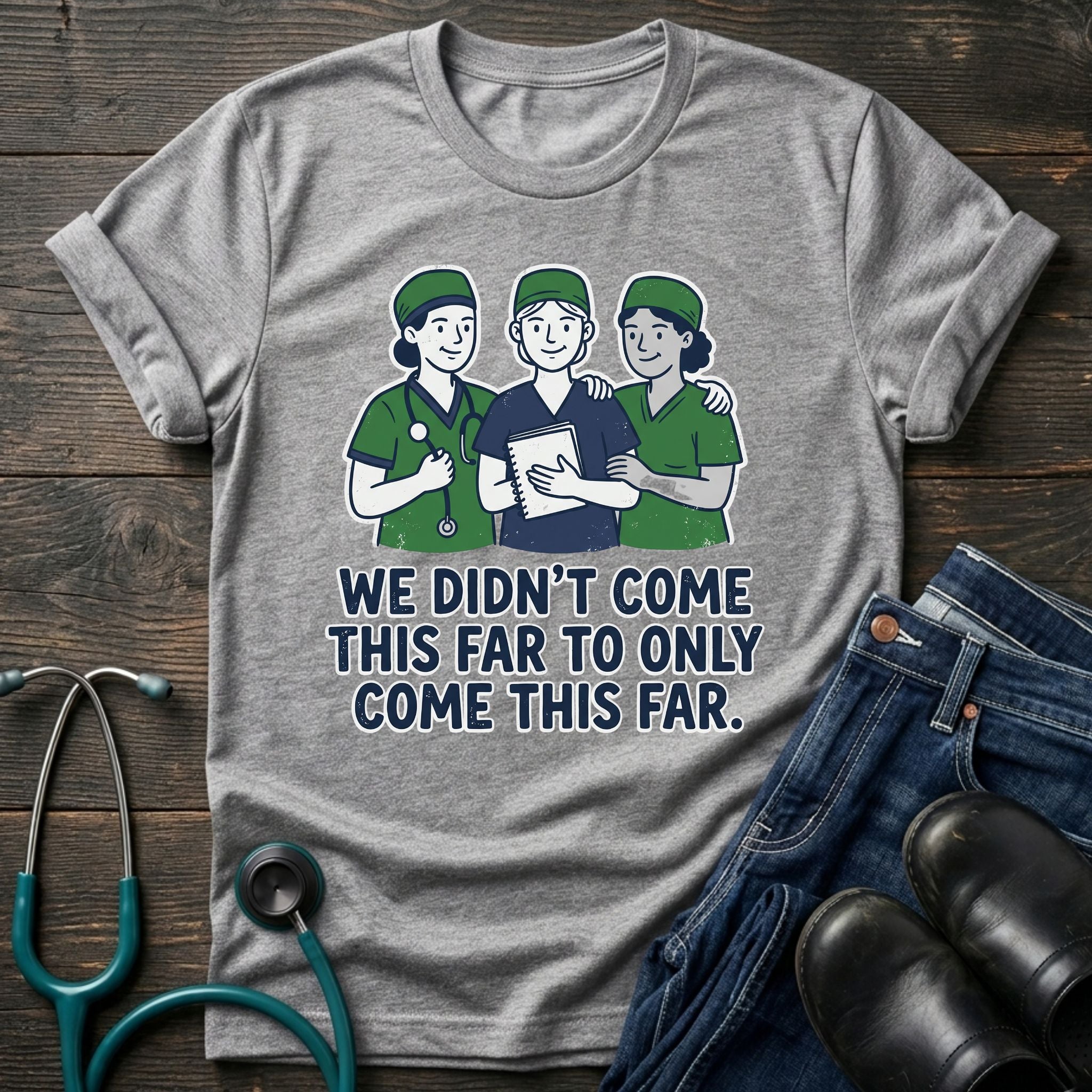 Funny Nursing Students Graphic Tee