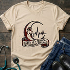 Sleep Is a Clinical Exclusion Criteria Nursing Student Tee