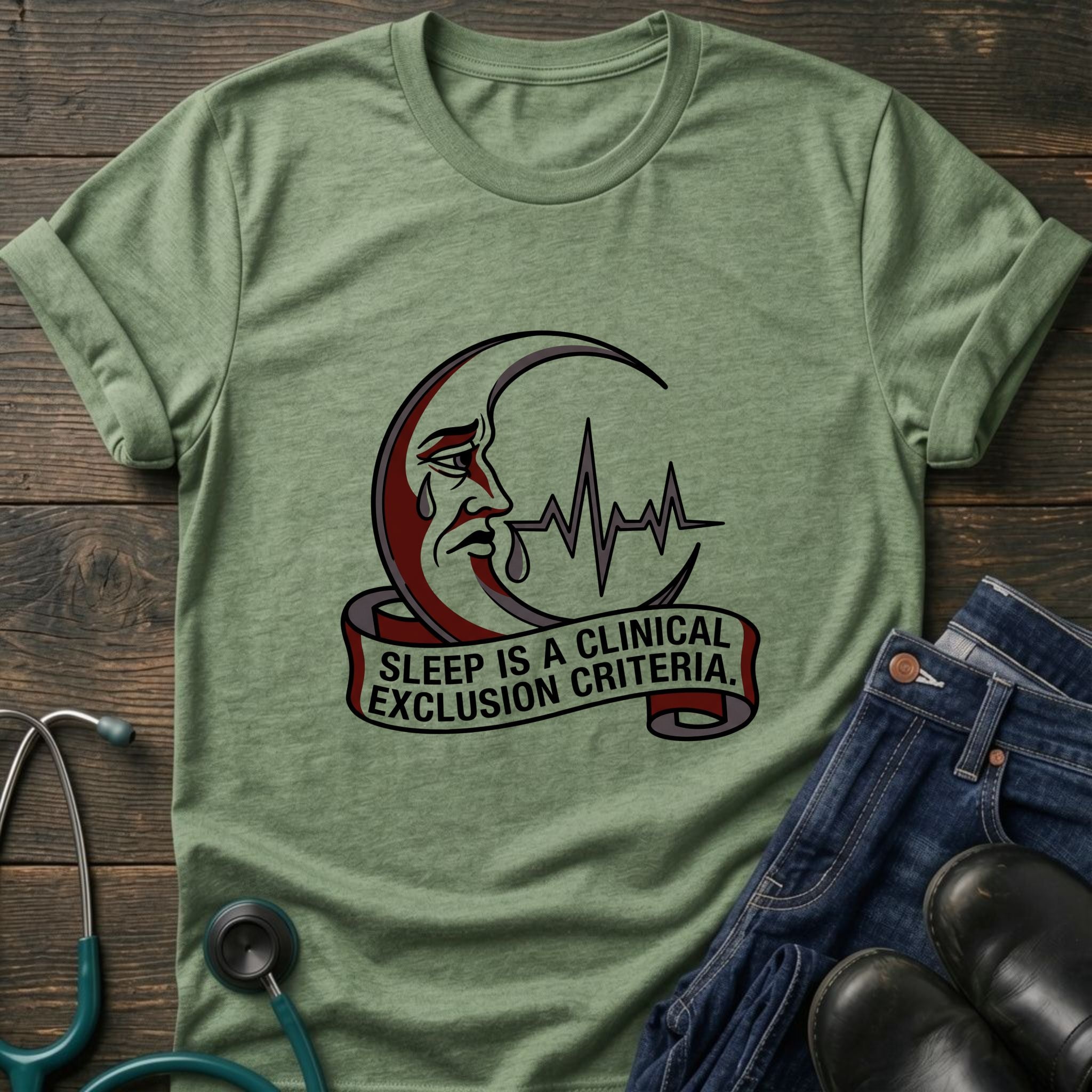 Sleep Is a Clinical Exclusion Criteria Nursing Student Tee