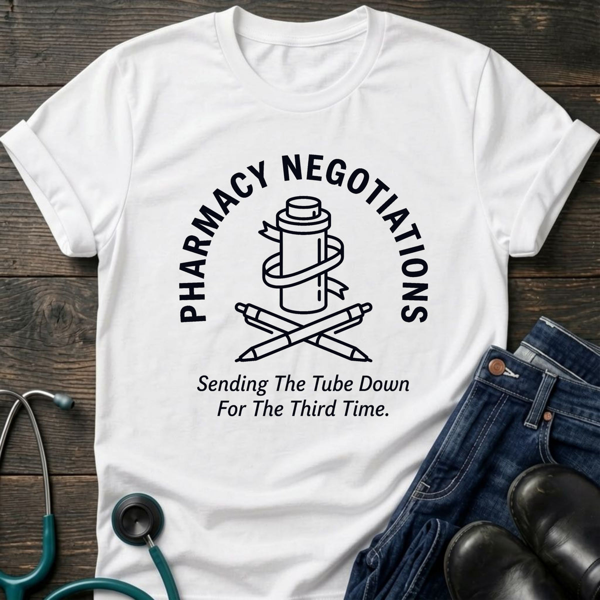 Pharmacy Tech Tee — Sending the Tube Down for the Third Time