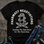 Pharmacy Tech Tee — Sending the Tube Down for the Third Time
