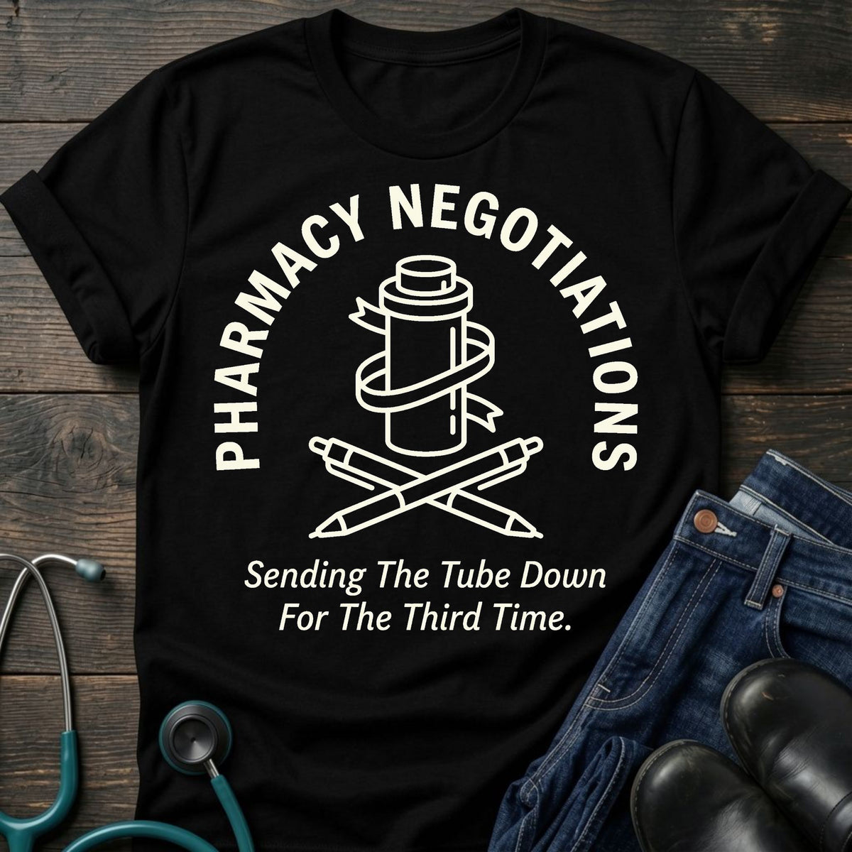 Pharmacy Tech Tee — Sending the Tube Down for the Third Time
