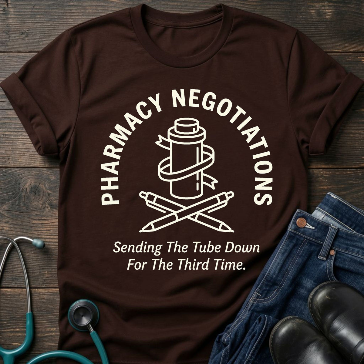 Pharmacy Tech Tee — Sending the Tube Down for the Third Time