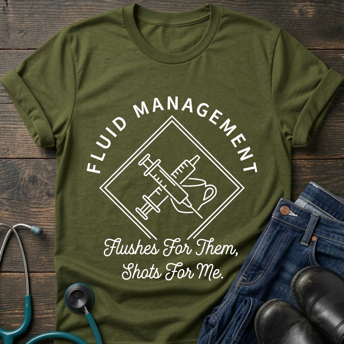 Nurse IV Fluid Management Tee — Flushes for Them, Shots for Me