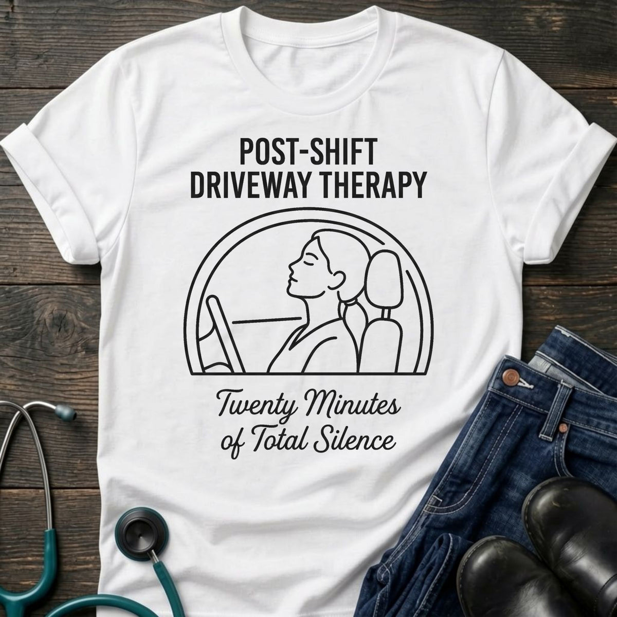 Post-Shift Driveway Therapy Nurse Tee