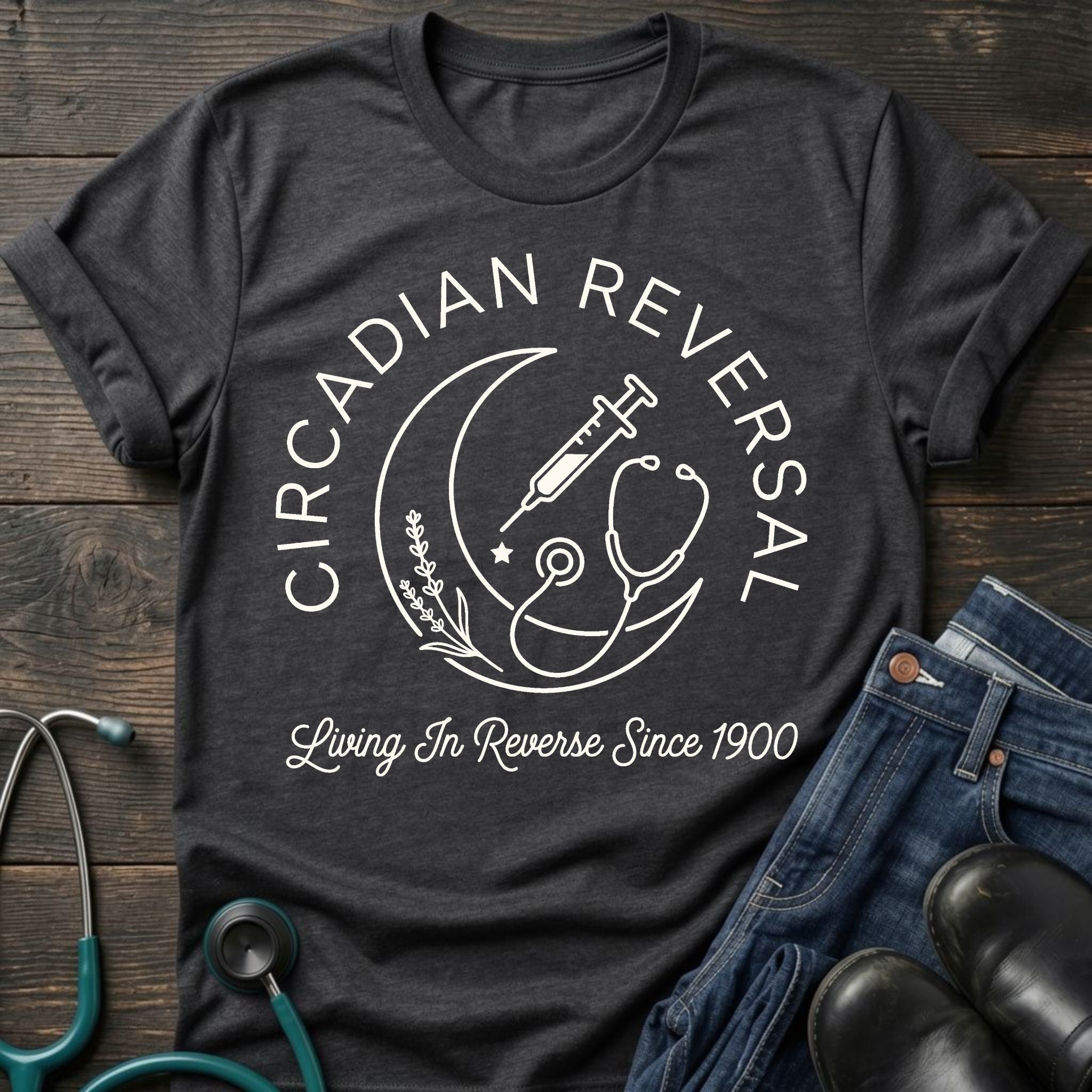 Circadian Reversal Nurse Tee — Living in Reverse Since 1900